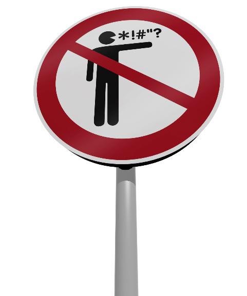 Sign with symbol of a person saying a censored obscenity, in a red circle, with red diagonal line.